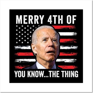 Merry Happy 4th of You Know...The Thing  Funny Biden Confused Posters and Art